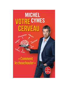 Votre cerveau - Michel Cymes