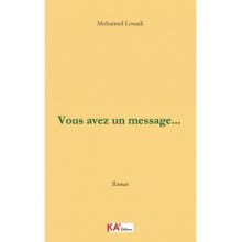 VOUS AVEZ UN MESSAGE... - LOUADI